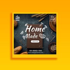 an advertisement for home made products on a yellow background with breads and other items