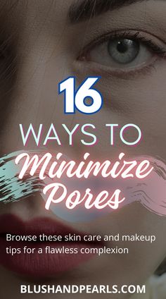 16 Ways To Minimize Pores. Say goodbye to enlarged pores and hello to flawless skin! 💁 Discover 16 amazing tricks that will transform your skincare routine, packed with makeup and skincare tips to help you achieve that sought-after poreless look! Get the lowdown on beauty hacks that work to minimize pores and make your skin glow. ✨ It's time to unleash your natural beauty! | best products for large pores | oily skin tips | pore shrinking skincare products | pore minimizing primers | Products For Large Pores, Oily Skin Tips, Oily Skin Remedy, Face Pores, Oily Skin Care Routine, Real Skin, Acne Skincare Routine, Large Pores, Oily Skin Care