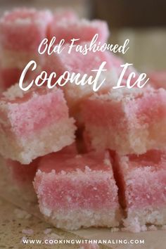 old fashioned coconut ice is cut into cubes and stacked on top of each other