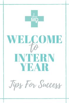 the words welcome to intern year tips for success in front of an image of a cross