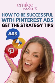 a woman is smiling and holding up her hand with the words how to be successful with pinterest ads get the strategy tips