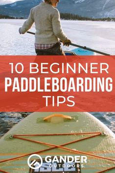 a woman paddling in a canoe with the text 10 beginner paddleboarding tips