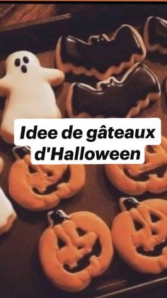 halloween cookies decorated like ghost and pumpkins with the words idee de gateaux d'halloween