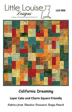 the california dreaming quilt pattern is featured in this article, titled little louise designs