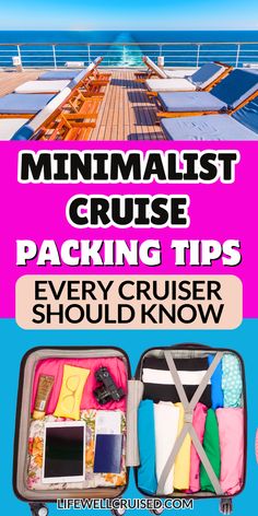 an open suitcase with the words minimalist cruise packing tips every cruiser should know