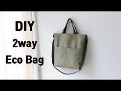 an eco bag hanging on the wall with text overlay that reads diy 2 way eco bag