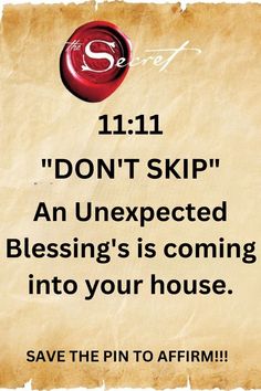 a piece of paper with the words don't skip an unexpected blessing is coming into your house