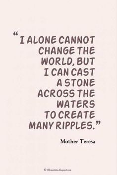 a quote from mother teresa about change and the world that is not in it's place