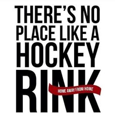 there's no place like a hockey rink