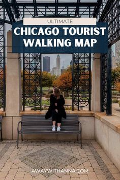 a woman sitting on a bench in front of a chicago tourist walking map with text overlay