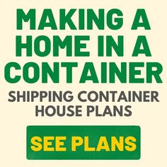 a sign that says making a home in a container shipping container house plans see plans