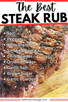 the best steak rub recipe is shown on a cutting board with text overlay that reads,