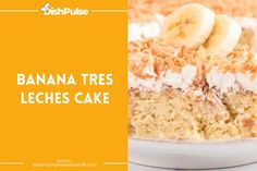 a banana tres leches cake on a plate with the words, bananas tres leches cake