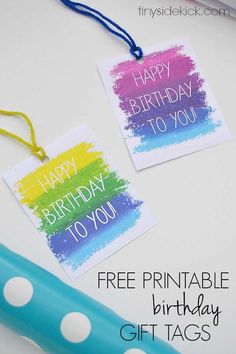 free printable birthday gift tags with the text happy birthday to you written on them