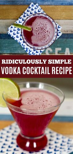 a drink in a glass with a lime slice next to it and the words ridiculously simple vodka cocktail recipe