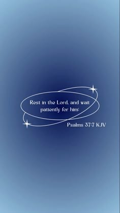 the words rest in the lord and wait patiently for him