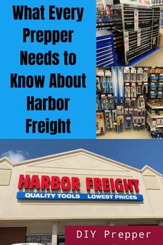 harbor freight store with the words what every prepper needs to know about harbor freight