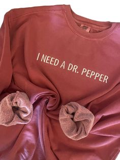 Dr Pepper Shirt, Soda Lover Gift, Dr Pepper Sweathsirt, I Need a Dr Pepper, Gift for Soda Lover, Gift For, Dr. Pepper Lover Sweatshirt - Etsy Sweatshirts To Make With Cricut, I Need A Dr Pepper Sweatshirt, Dr Pepper Gifts Ideas, 22 Year Old Christmas Gifts, Dr Pepper Hoodie, Dr Pepper Sweatshirt, Dr Pepper Merch, Sweatshirt Cricut Ideas, Christmas Gifts For Women In Their 20s