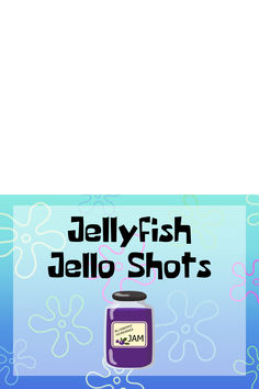 jelly fish jello shots are shown in this advertisement for jellyfish shot's