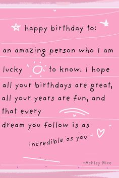 a pink birthday card with the words happy birthday to an amazing person who i am lucky to know