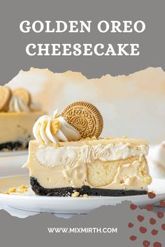 an oreo cheesecake on a white plate with the words, golden oreo cheesecake