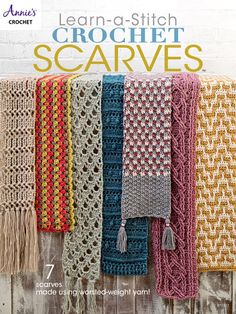 crochet scarves are lined up against a wooden fence with the text learn - a - stitch crochet scarves