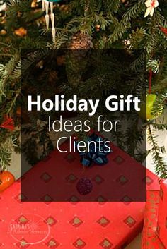 presents under a christmas tree with the words holiday gift ideas for client's