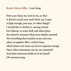 a poem written in black and white with the words rain maria rilke love song