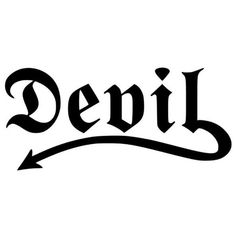 the word devil with an arrow pointing up to it's left side on a white background