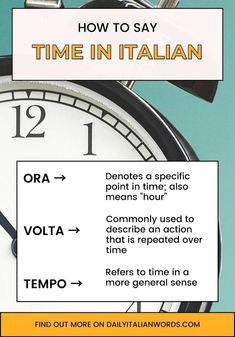 time in italian Learn Italian Language, Language To Learn, Concept Of Time, Words To Use, How To Say