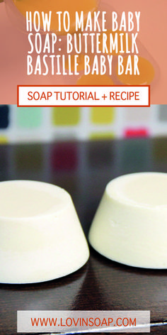 how to make baby soap buttermilk bastille baby bar with recipe and instructions