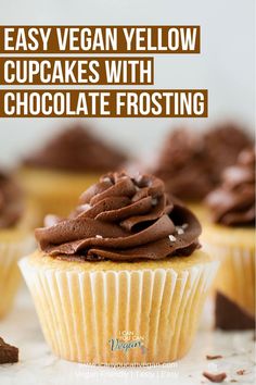 easy vegan yellow cupcakes with chocolate frosting are the perfect dessert for any occasion