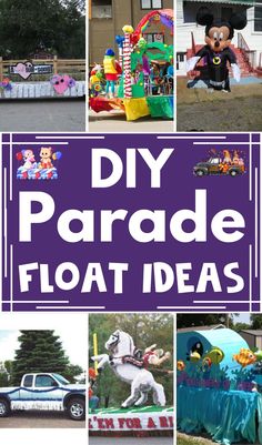 several pictures with the words diy parade float ideas in purple and white, including mickey mouse