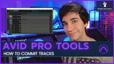 a man is smiling in front of a computer screen with the words avid pro tools how to commit tracks