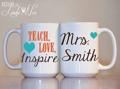 two coffee mugs with the words teach, love, and inspire written on them