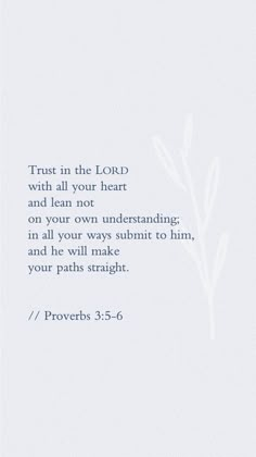 a white background with the words trust in the lord and lean not on your own underhanding