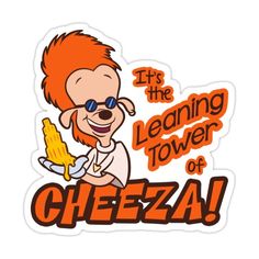 a sticker with the words it's the learning tower of cheeza