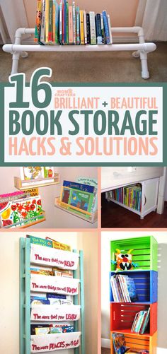 there are many bookshelves that have different types of books on them and the title reads 16 brilliant beautiful book storage hacks & solutions