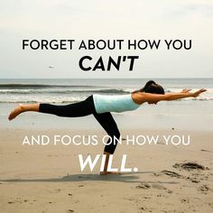 a woman doing yoga on the beach with an inspirational quote about how you can't and focus on how you will