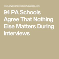 the words 94 pa schools agree that nothing else matters during interviews are written in white