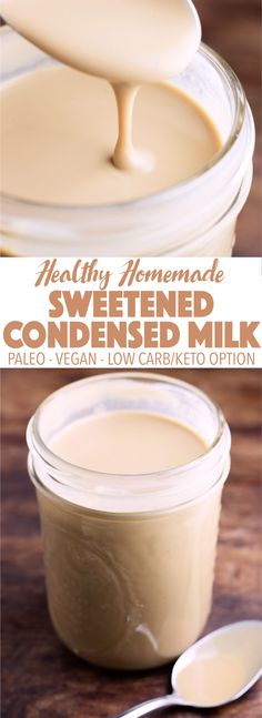 homemade sweetened condensed milk in a glass jar with spoon on the side and text overlay reading healthy homemade sweetened condensed milk