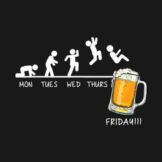 a beer mug with people jumping over it and the caption reads, mon tues wed thurs friday