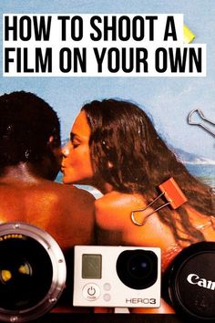 a man and woman kissing in front of an advertisement for canon cameras with the words how to shoot a film on your own