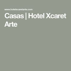 the words cassas hotel xcarter art are in white on a gray background