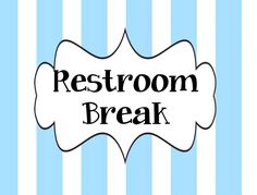 the words rest room break are in black and white on a blue striped wallpaper