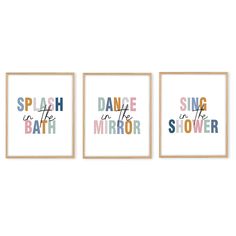 three framed art prints with the words dance in the shower and sing in the bathroom