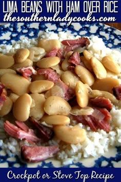 a blue and white plate topped with beans, ham and rice next to a text overlay that reads crockpot or stove top recipe