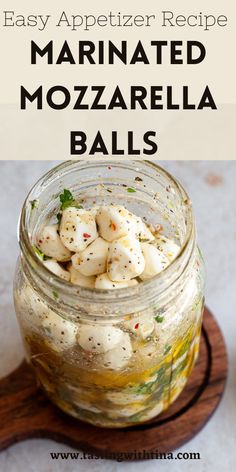 an easy appetizer recipe marinated mozzarella balls in a mason jar