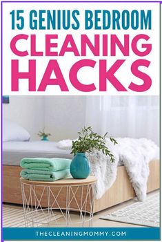 a bed with towels on it and the text 15 genius bedroom cleaning hacks