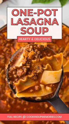 one pot lasagna soup with hearty and delicious pasta in it on a spoon